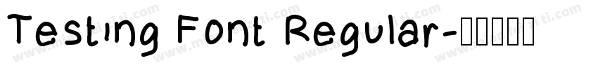 Testing Font Regular字体转换